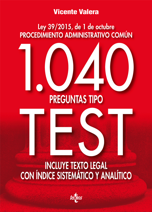 1040 preguntas tipo test - Ley 39/2015 de 1 de octubre, de Procedimiento Administrativo Común